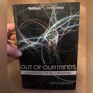 Out of Our Minds: Learning to Be Creative by Ken Robinson - Black Cover